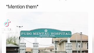 Pubg mental hospital????