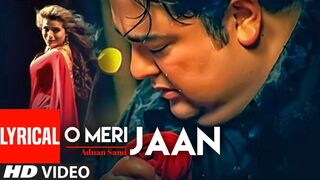Adnan Sami "O Meri Jaan" Lyrical Video | Teri Kasam | Feat. Amisha Patel | Super Hit Romantic Song