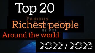 Top 20 Richest People Around The World In 2022/2023