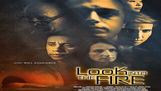 Watch Look Into the Fire Online