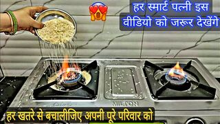 By watching this video you can save your whole family from danger II kitchen Tips