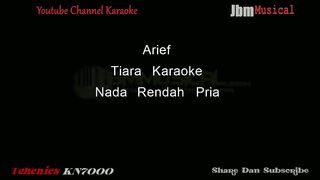 ARIEF - TIARA ( NADA RENDAH PRIA ) || KARAOKE