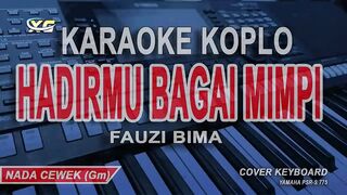 Hadirmu Bagai Mimpi Karaoke Koplo - Fauzy Bima (Nada Wanita)