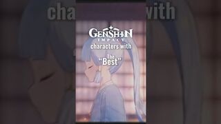 Genshin Impact characters with “Best”