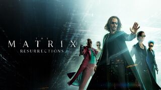 Матрица: Воскрешение / The Matrix Resurrections (2021)