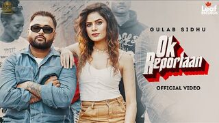Ok Reportaan - Gulab Sidhu Iris Music Jang Dhillon New Punjabi Songs Latest Punjabi Songs