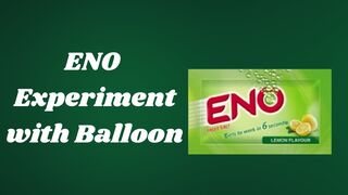 ENO experiment with Balloon |How to blow balloon with ENO | Science experiments