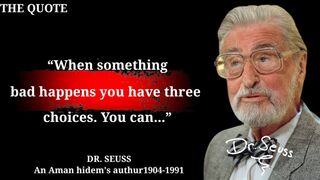 Dr. Seuss' Statements which are better known in Youth to Not to Lament in Advanced Age