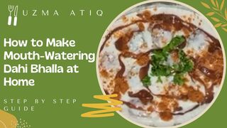 How to Make Mouth-Watering Dahi Bhalla at Home | Dahi Bhalla | Step by Step Guide | uatiq
