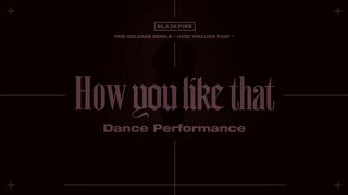 BLACKPINK - _How You Like That_ DANCE PERFORMANCE
