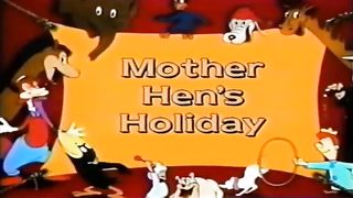 Mother's _Hen_Holiday