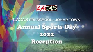 LACAS | RECEPTION | Pre School | Annual Sports Day 2022 | Johar Town Lahore, Pakistan