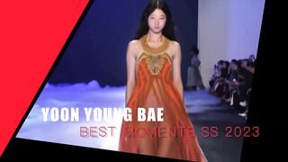 YOON YOUNG BAE Best Model Moments SS 2023 - Fashion Channel