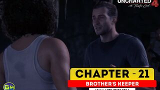 UNCHARTED 4: A Thief's End Walkthrough Part 21 · Chapter 21: Brother's Keeper