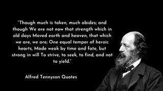 Alfred Tennyson Quotes Worth listening to which are better known in youth not to Regret in Old Age