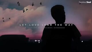 You Will Feel This Song Deep In Your Soul (LET LOVE LEAD THE WAY Official Lyric Video)