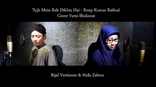 Tujh Mein Rab Dikhta Hai (Cover Versi Sholawat) - Rijal Vertizone feat. Nida Zahwa