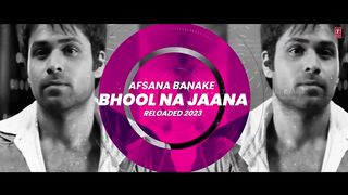 Afsana Banake Bhool Na Jaana Remix By DJ Abhi India | Himesh Reshammiya, Tulsi Kumar | Emraan Hashmi
