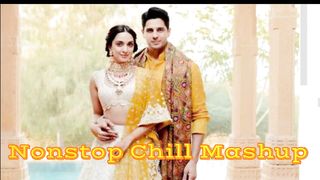 Nonstop mashup | chillout | chill mahol | romantic songs