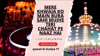 mere khawja ko main bura sahi