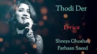 ????Thodi Der ????Shreya Ghoshal & Farhaan Saeed
