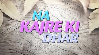 Na_Kajray_Ki_Dhar_Super_Bollywood_Song_Jhankar