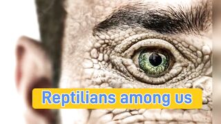 REPTILIANS 'AMONG US'
