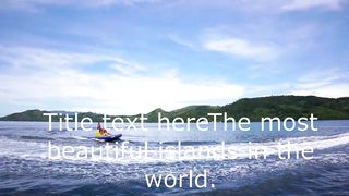 The most beautiful islands in the world.