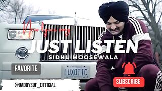 Just Listen - Sidhu Moose Wala Ft. Sunny Malton - Byg Byrd - Daddysuf_official