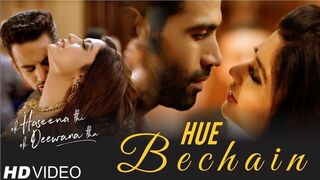 Hue Bechain | Ek Haseena Thi Ek Deewana Tha | Music - Nadeem, Palak Muchhal | Yaseer Desai