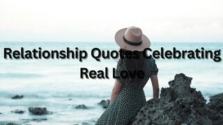Relationship Quotes Celebrating Real Love