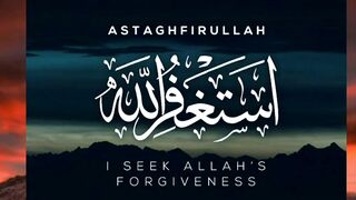 Listen daily Astaghfirullah to remove Sins, Distress, Anxiety and Financial problems