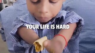Life is so hard