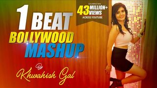 1 Beat Bollywood Mashup  Khwahish Gal