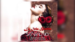 La Isla Bonita - Skin Bruno Bollywood Mix