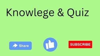 Knowledge & Quiz| General Knowlege|Anwer the Question|Quiz Online