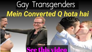 why gay converted in transgender