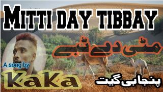 Mitti day Tibbay||phulan da badshah ghulab hai||A song by Kaka||punjabi love song @kishwaryaat