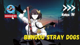 Bungou Stray Dogs Anime AMV