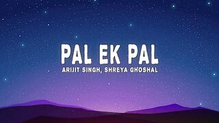 Superhit Song. ????Pal Ek Pal ???? Arijit Singh & Shreya Ghoshal