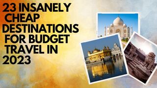 23 INSANELY CHEAP Destinations for Budget Travel in 2023