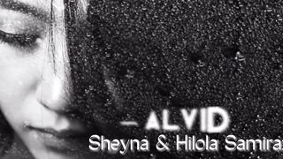 Sheyna & Hilola Samirazar - Alvido | Duet version