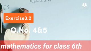 Exercise3.2 Q.no. 4& 5|Math class 6