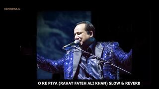 O RE PIYA - RAHAT FATEH ALI