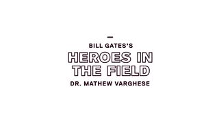 Heroes in the Field: Mathew Varghese