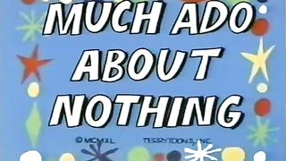 much ado about nothing