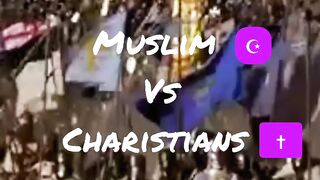 Muslim vs Christians...........muslimstatus