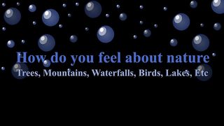 "How do you feel about relaxing with Nature?