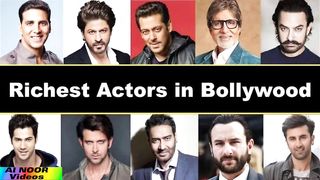 Richest Actors in Bollywood