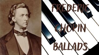 Frederic Chopin Ballads